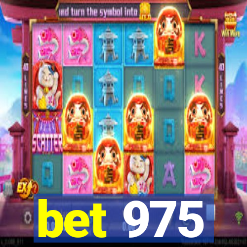 bet 975
