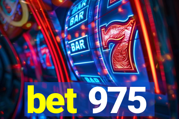 bet 975