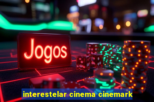 interestelar cinema cinemark