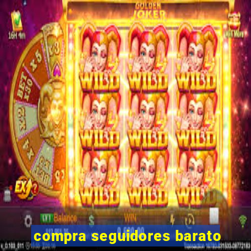 compra seguidores barato