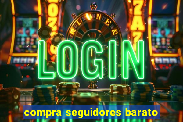 compra seguidores barato