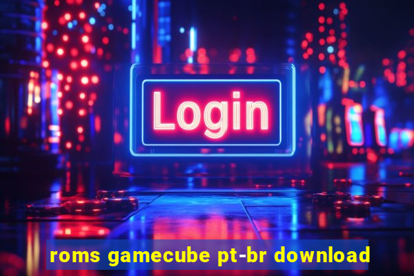 roms gamecube pt-br download