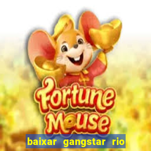 baixar gangstar rio cidade dos santos java