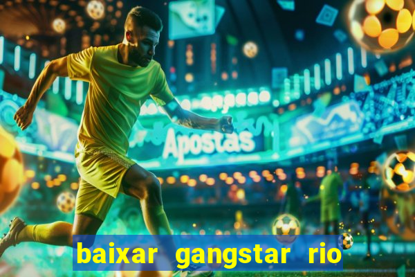 baixar gangstar rio cidade dos santos java