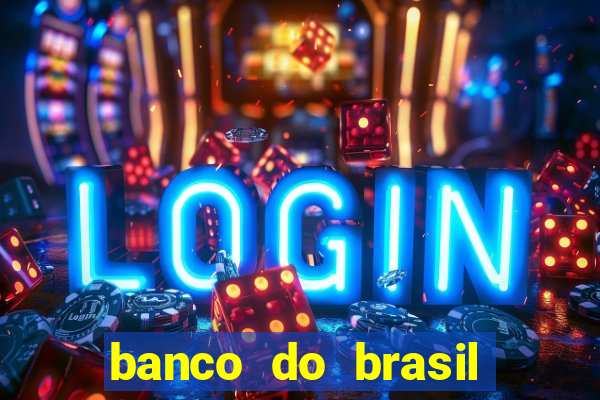 banco do brasil 777 plataforma
