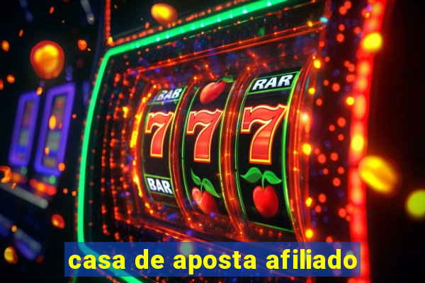 casa de aposta afiliado