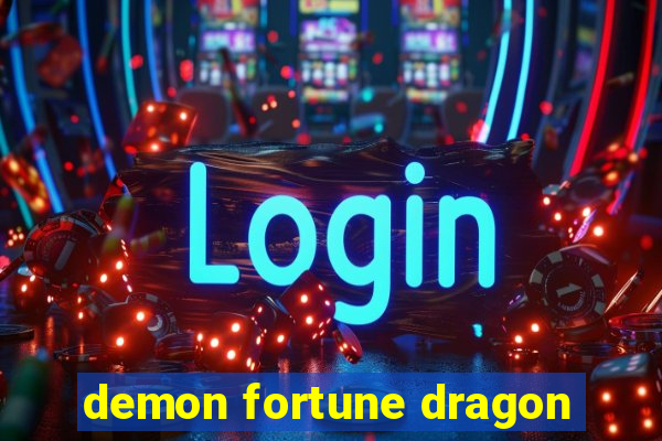 demon fortune dragon