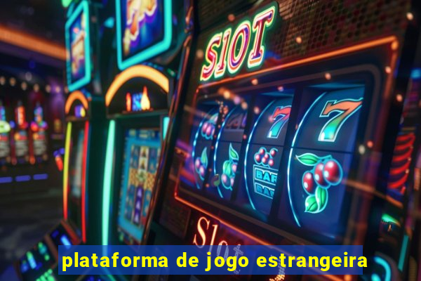 plataforma de jogo estrangeira