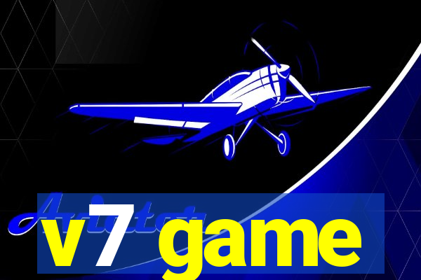 v7 game
