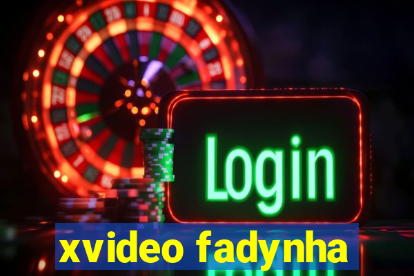 xvideo fadynha