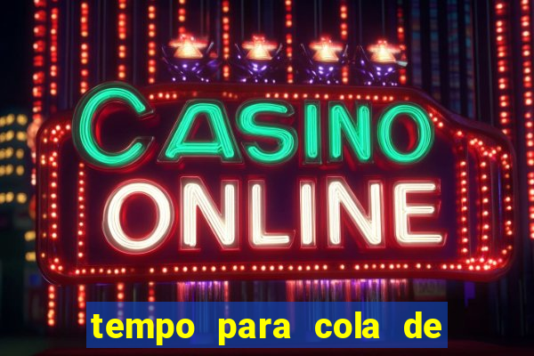 tempo para cola de cano secar