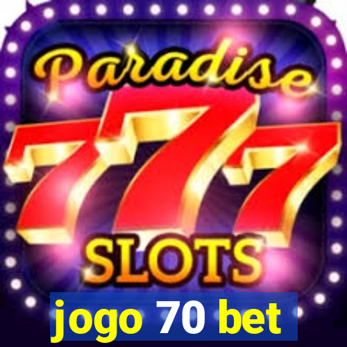 jogo 70 bet