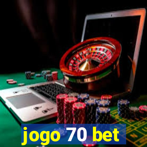 jogo 70 bet