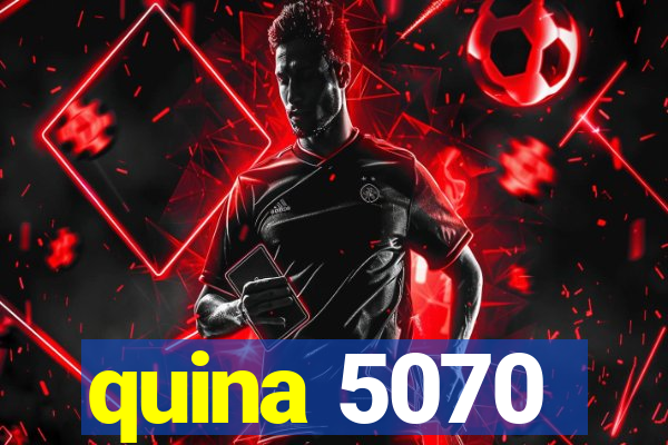 quina 5070