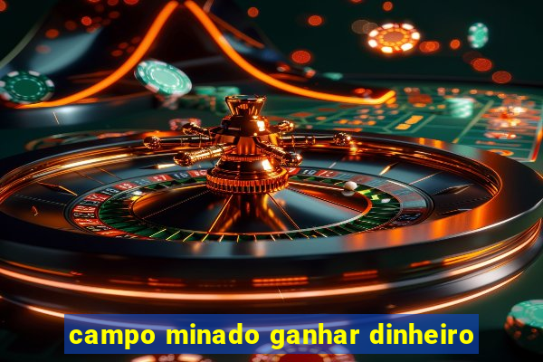 campo minado ganhar dinheiro