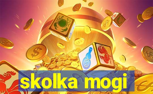 skolka mogi