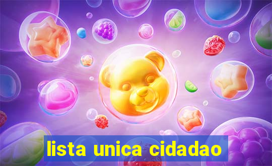 lista unica cidadao