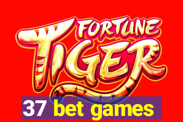 37 bet games