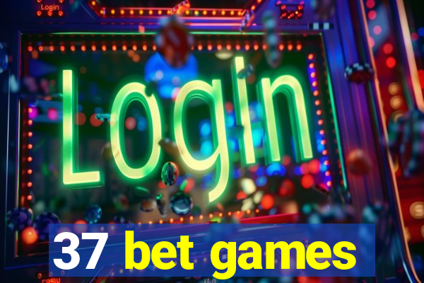 37 bet games