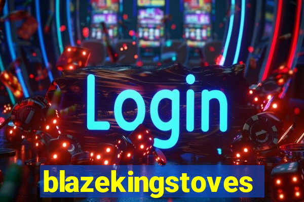 blazekingstoves