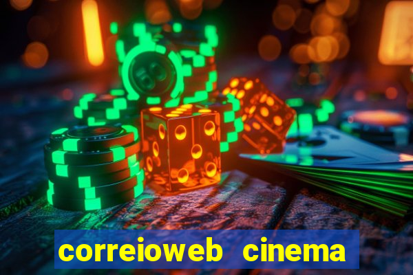 correioweb cinema todos os filmes