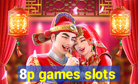 8p games slots