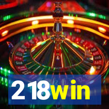 218win