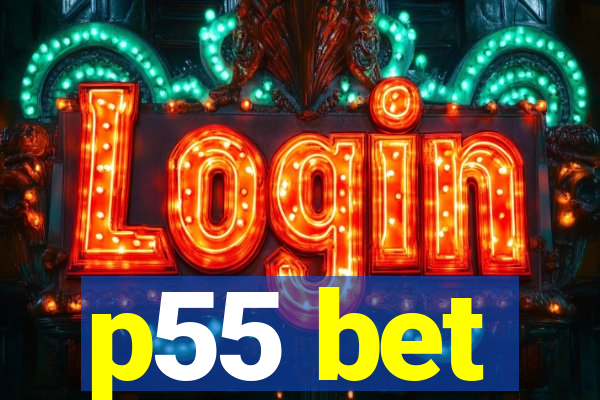 p55 bet