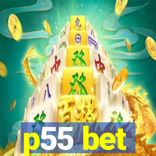 p55 bet