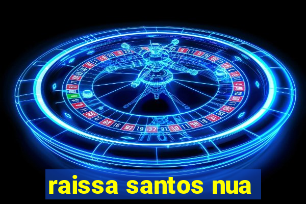 raissa santos nua