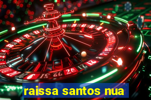 raissa santos nua