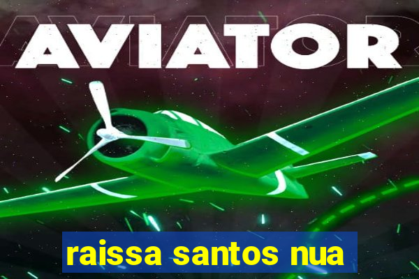 raissa santos nua