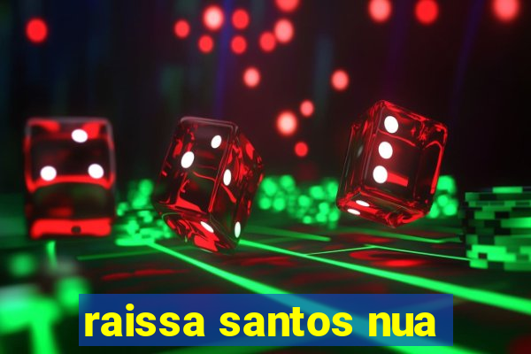 raissa santos nua