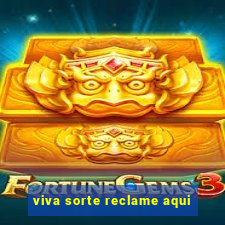 viva sorte reclame aqui
