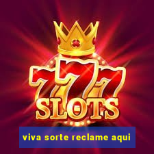 viva sorte reclame aqui
