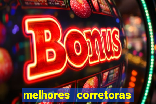 melhores corretoras de valores