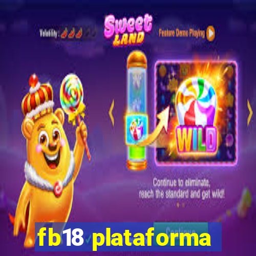 fb18 plataforma