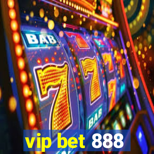 vip bet 888