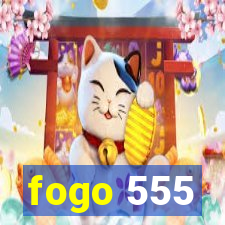 fogo 555
