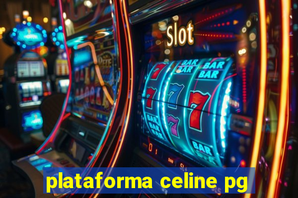 plataforma celine pg