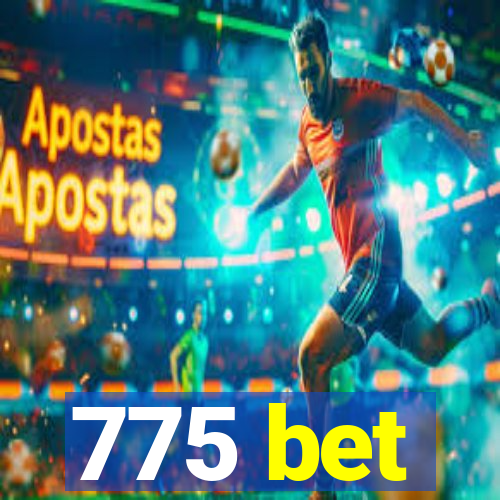 775 bet