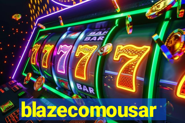 blazecomousar