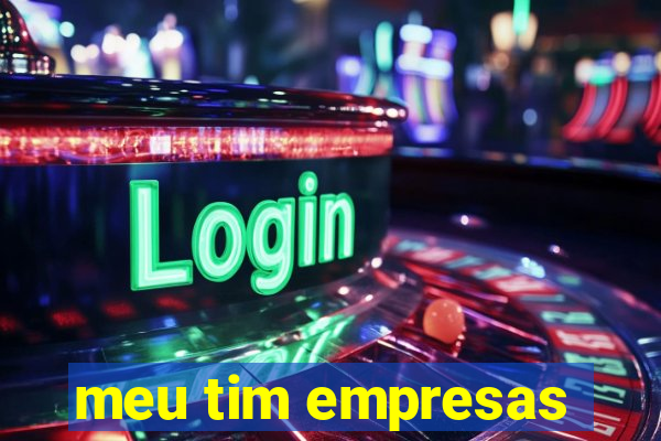 meu tim empresas