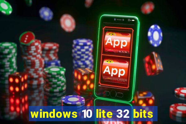 windows 10 lite 32 bits
