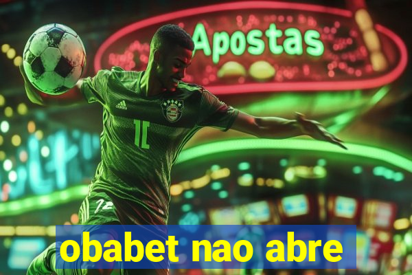 obabet nao abre