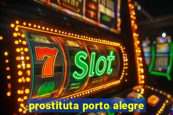 prostituta porto alegre