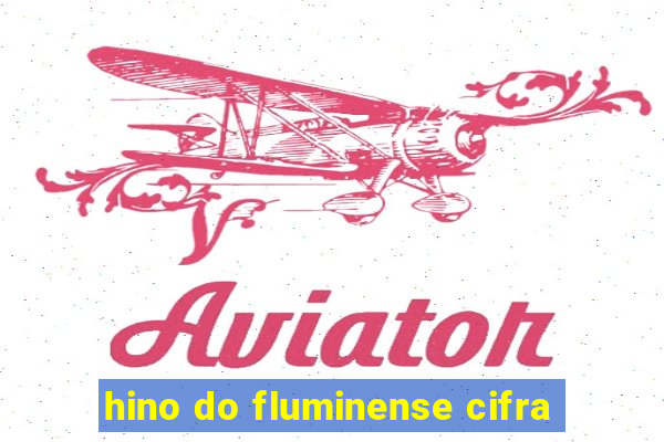 hino do fluminense cifra