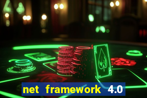 net framework 4.0 v 30319