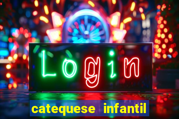 catequese infantil todos os santos