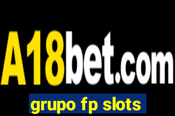 grupo fp slots